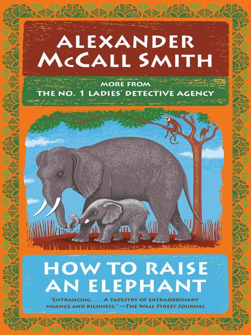 Title details for How to Raise an Elephant by Alexander McCall Smith - Wait list